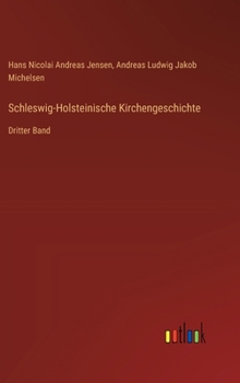 Hardcover Schleswig-Holsteinische Kirchengeschichte: Dritter Band [German] Book