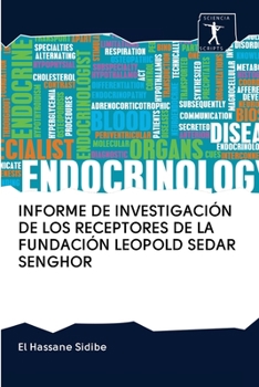 Paperback Informe de Investigación de Los Receptores de la Fundación Leopold Sedar Senghor [Spanish] Book