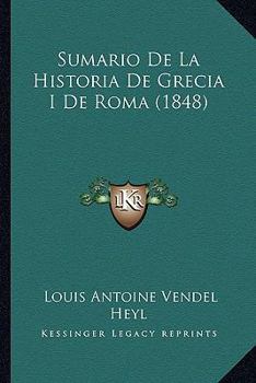 Paperback Sumario De La Historia De Grecia I De Roma (1848) [Spanish] Book