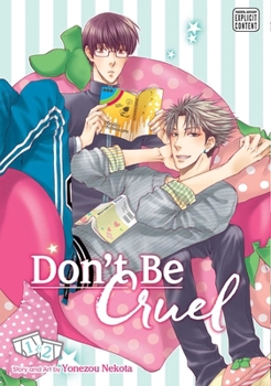 Don't Be Cruel: 2-in-1 Edition, Vol. 1 (Yaoi Manga): 2-in-1 Edition: 1-2 - Book  of the 酷くしないで / Hidoku shinaide