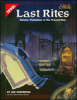 Last Rites: Four Present-Day Adventures for Call of Cthulhu - Book  of the Call of Cthulhu RPG