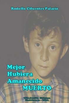 Paperback Mejor Hubiera Amanecido Muerto [Spanish] Book