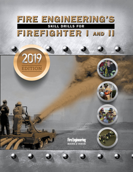 Spiral-bound Fire Engineering's Skill Drills for Firefighter 1 & 2: 2019 Update Book