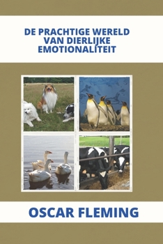 Paperback de Prachtige Wereld Van Dierlijke Emotionaliteit [Dutch] Book