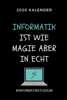 Paperback 2020 Kalender Informatik Ist Wie Magie Aber in Echt #informatikstudium: A5 Geschenkbuch ERFOLGSJOURNAL 2020 f?r Informatik Studenten - Programmierer - [German] Book