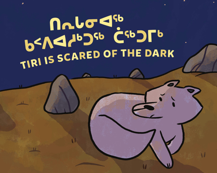 Paperback Tiri Is Scared of the Dark: Bilingual Inuktitut and English Edition Book