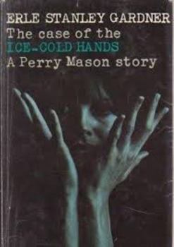 The Case of the Ice-Cold Hands - Book #68 of the Perry Mason