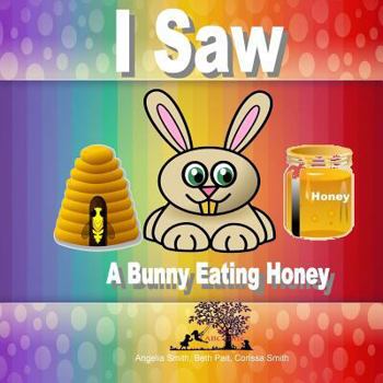 Paperback I Saw A Bunny Eating Honey Book