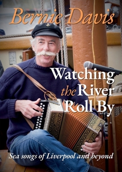 Paperback Bernie Davis. Watching the River Roll By Book