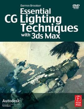 Paperback Essential CG Lighting Techniques with 3ds Max [With DVD] Book