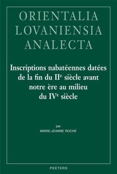 Hardcover Inscriptions Nabateennes Datees de la Fin Du IIe Siecle Avant Notre Ere Au Milieu Du Ive Siecle [French] Book