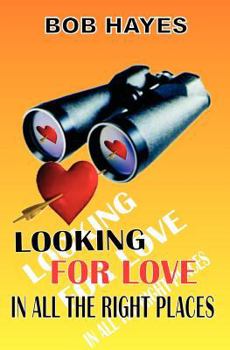 Paperback Looking for love: in all the right places Book