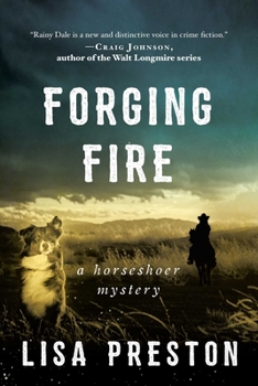 Forging Fire - Book #3 of the Horseshoer Mystery 