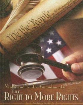 Library Binding Ninth & Tenth Amendments: The Right to More Rights Book