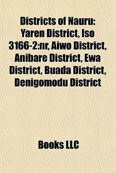 Paperback Districts of Nauru: Yaren District, ISO 3166-2: NR, Aiwo District, Anibare District, Ewa District, Buada District, Denigomodu District Book