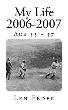 Paperback My Life 2006-2007: Age 55 - 57 Book