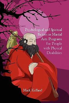 Paperback Psychological and Spiritual Factors in Martial Arts Programs for People with Physical Disabilities Book