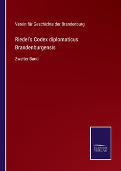 Paperback Riedel's Codex diplomaticus Brandenburgensis: Zweiter Band [German] Book