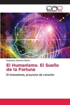 Paperback El Humanismo. El Sueño de la Fortuna [Spanish] Book