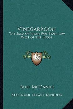 Paperback Vinegarroon: The Saga of Judge Roy Bean, Law West of the Pecos Book