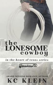 The Lonesome Cowboy: Texas Fever Book 5 - Book  of the Somewhere, TX