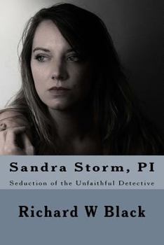 Paperback Sandra Storm, PI: Seduction of the Unfaithful Detective Book