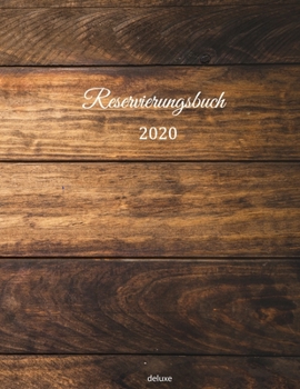 Reservierungsbuch 2020 deluxe: Reservierungsbuch 2020 für Restaurants, Bi (German Edition)