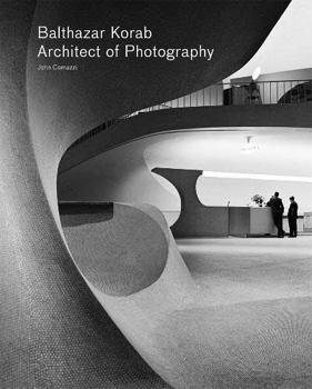 Paperback Balthazar Korab: Architect of Photography Book
