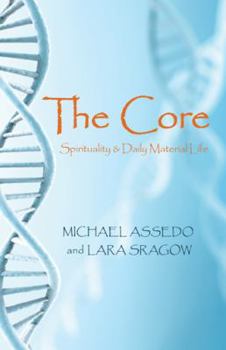 Paperback The Core: Spirituality & Daily Material Life Book