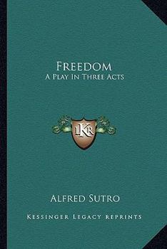 Paperback Freedom: A Play In Three Acts Book