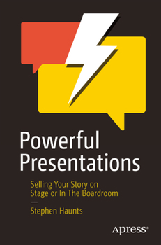 Paperback Powerful Presentations: Selling Your Story on Stage or in the Boardroom Book