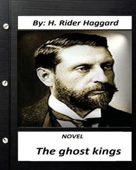 Paperback The ghost kings. NOVEL by H. Rider Haggard (Original Version) Book