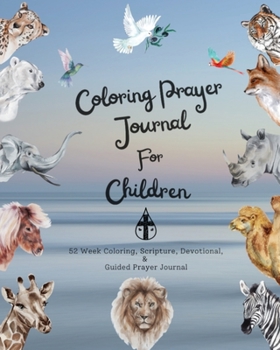 Paperback Coloring Prayer journal for children: 52 week coloring, Scripture, Devotional, Guided Prayer Journal [Large Print] Book