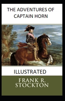The Adventures of Captain Horn Illustrated