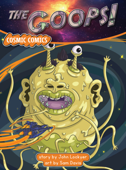 The Goops (Red Rocket â„¢ Readers Cosmic Comics)