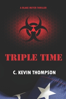 Paperback Triple Time: A Blake Meyer Thriller - Book 2 of 6 Book