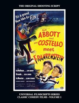 Paperback Abbott and Costello Meet Frankenstein: (Universal Filmscripts Series Classic Comedies, Vol 1) Book