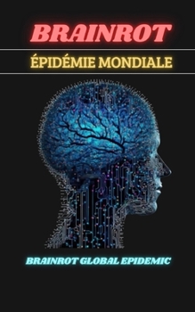Paperback Brainrot Épidémie Mondiale: Brainrot Global Epidemic [French] Book