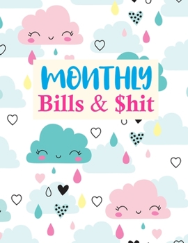 Paperback Monthly Bills & $hit: Simple Monthly Bill Planner With Income List, Weekly Expense Tracker, Bill Planner, Financial Planning Journal Expense Book