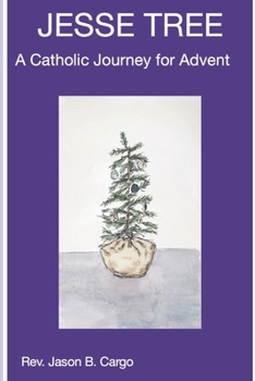 Paperback Jesse Tree: A Catholic Journey for Advent Book