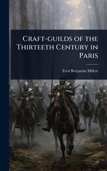 Hardcover Craft-guilds of the Thirteeth Century in Paris Book