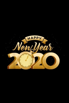 Happy New Year 2020 Cool New Years Eve Day Party Gift: Blank Lined Notebook Journal for Work, School, Office | 6x9 110 page