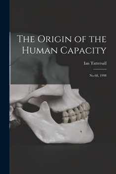 Paperback The Origin of the Human Capacity: No.68, 1998 Book