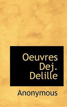 Paperback Oeuvres Dej. Delille [French] Book