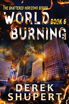 World Burning 5 (Shattered Horizons)