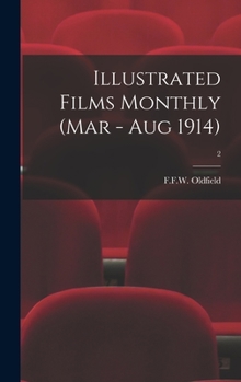 Hardcover Illustrated Films Monthly (Mar - Aug 1914); 2 Book