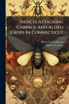 Paperback Insects Attacking Cabbage And Allied Crops In Connecticut Book