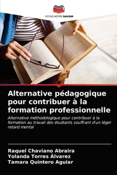 Paperback Alternative pédagogique pour contribuer à la formation professionnelle [French] Book