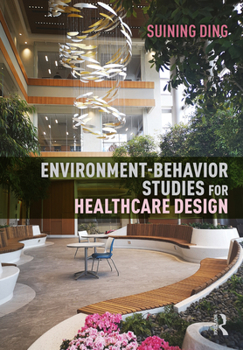 Hardcover Environment-Behavior Studies for Healthcare Design Book