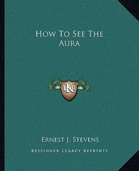 Paperback How To See The Aura Book